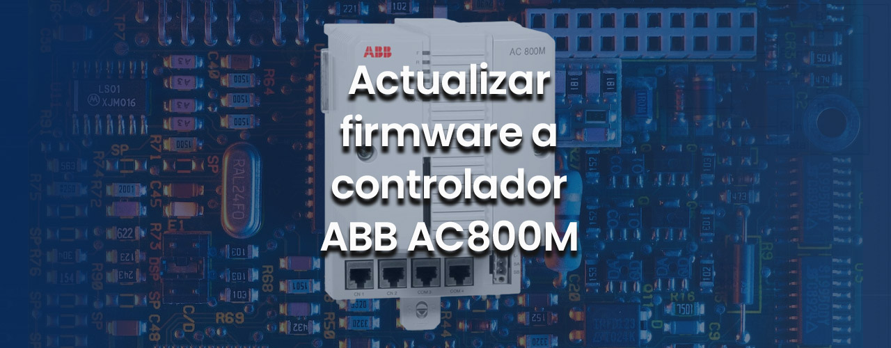Actualizar-firmware-controlador-AC800M