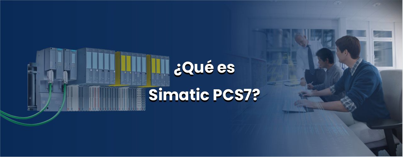 Qué es Simatic PCS7 el DCS de Siemens Instrumcontrol